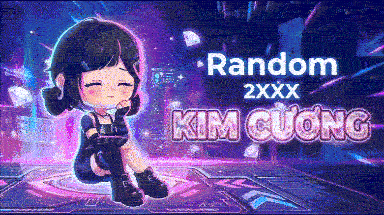 RANDOM 2XXX KIM CƯƠNG